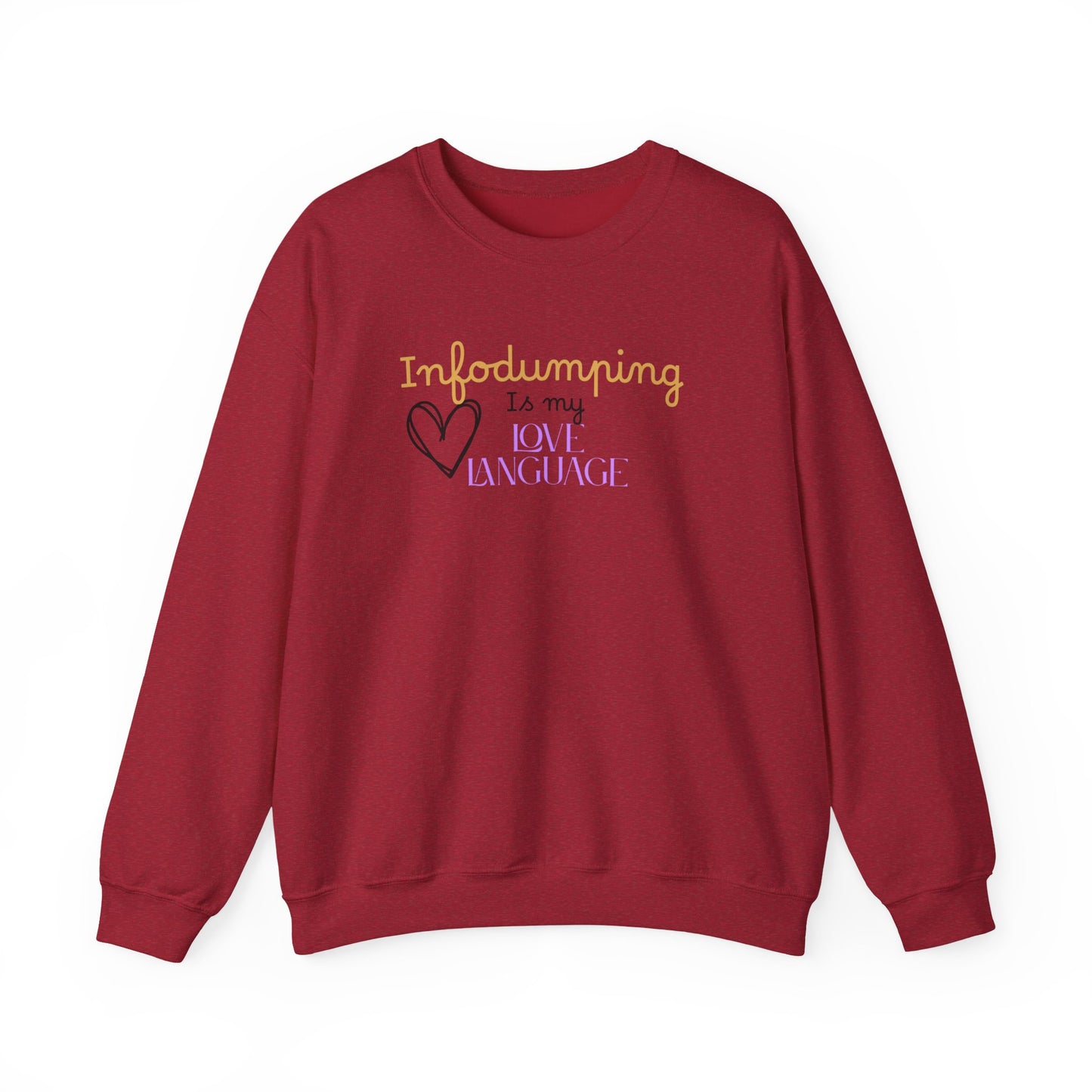 Infodumping Is My Love Language Sweatshirt