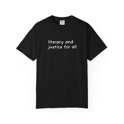 Literacy and Justice for All Comfort Colors Unisex Tee