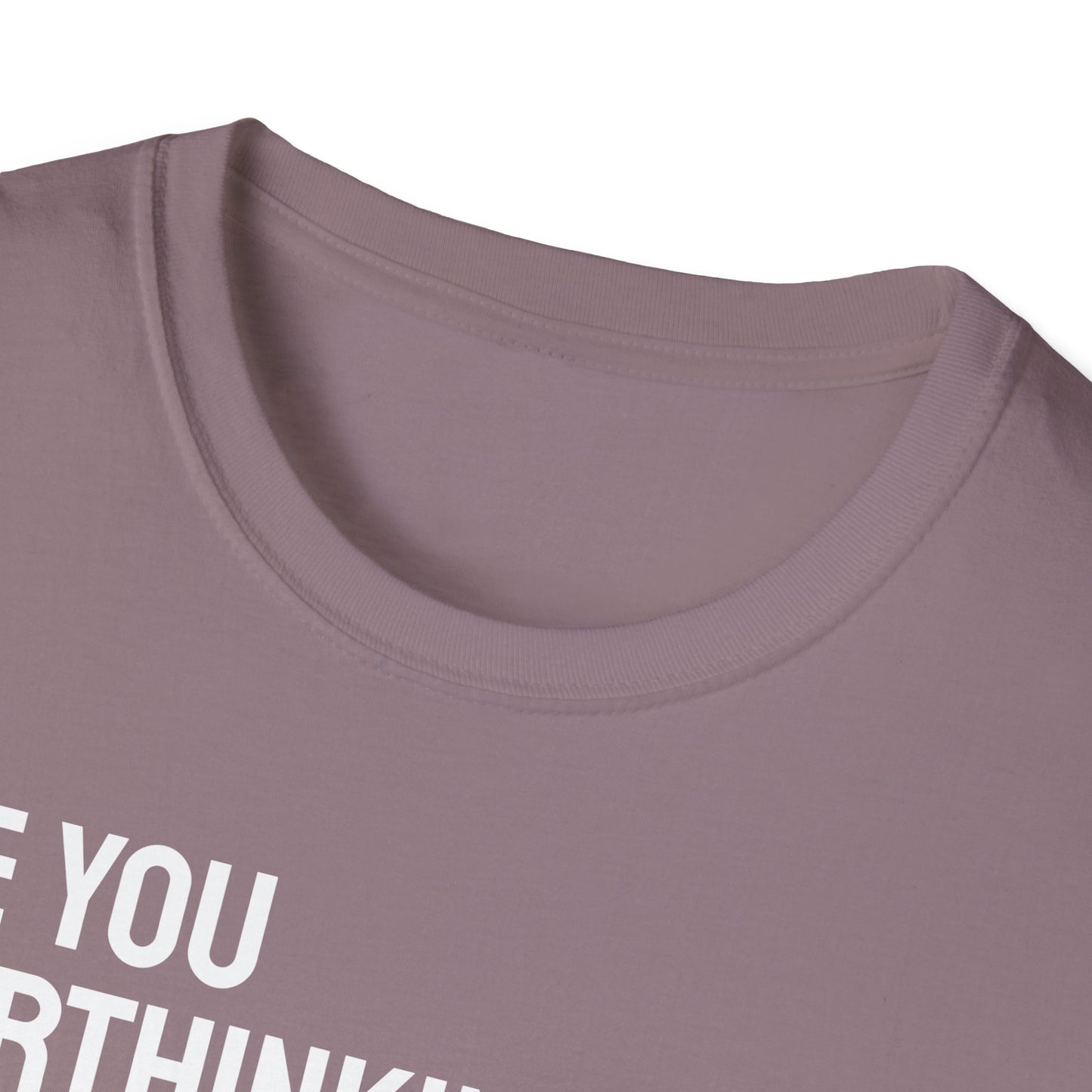Are You Overthinking What I'm Overthinking? Unisex Tee