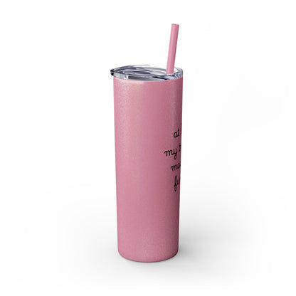 At Least My Trauma Made Me Funny Skinny Tumbler 20oz