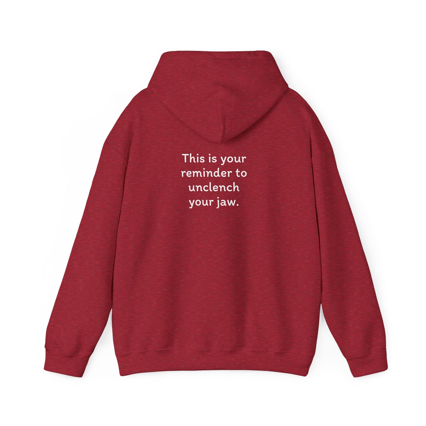 Breathe. (Front) This is Your Reminder to Unclench Your Jaw. (Back) Hoodie