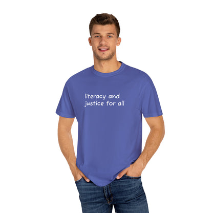 Literacy and Justice for All Comfort Colors Unisex Tee
