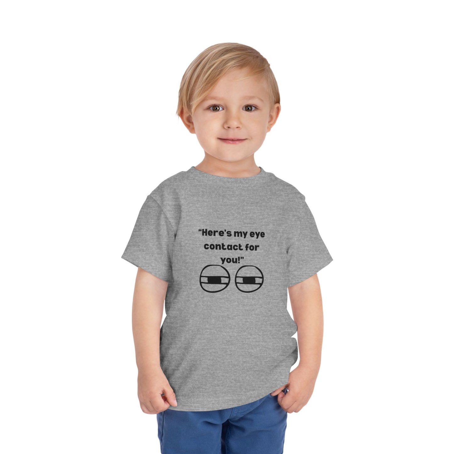 Here's My Eye Contact for You! Kids T-Shirt