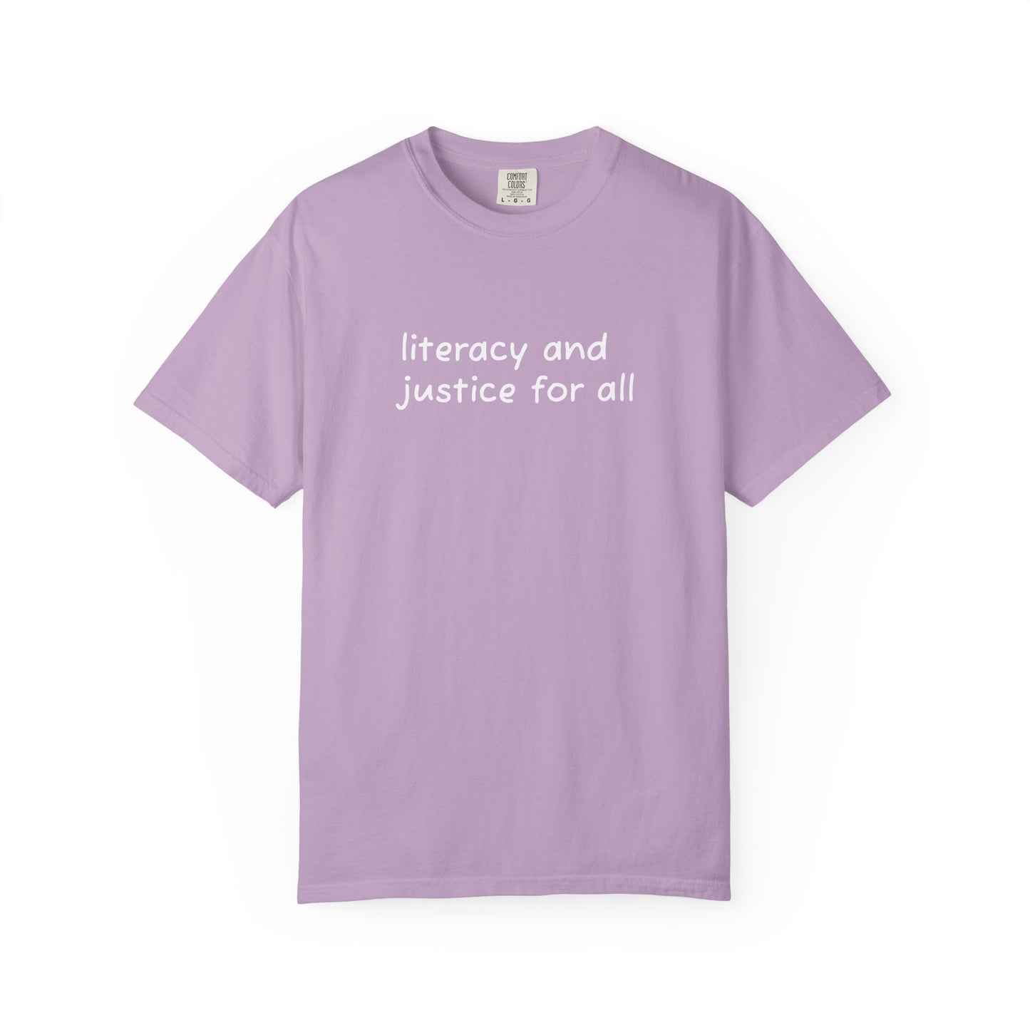 Literacy and Justice for All Comfort Colors Unisex Tee