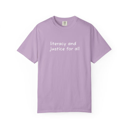 Literacy and Justice for All Comfort Colors Unisex Tee