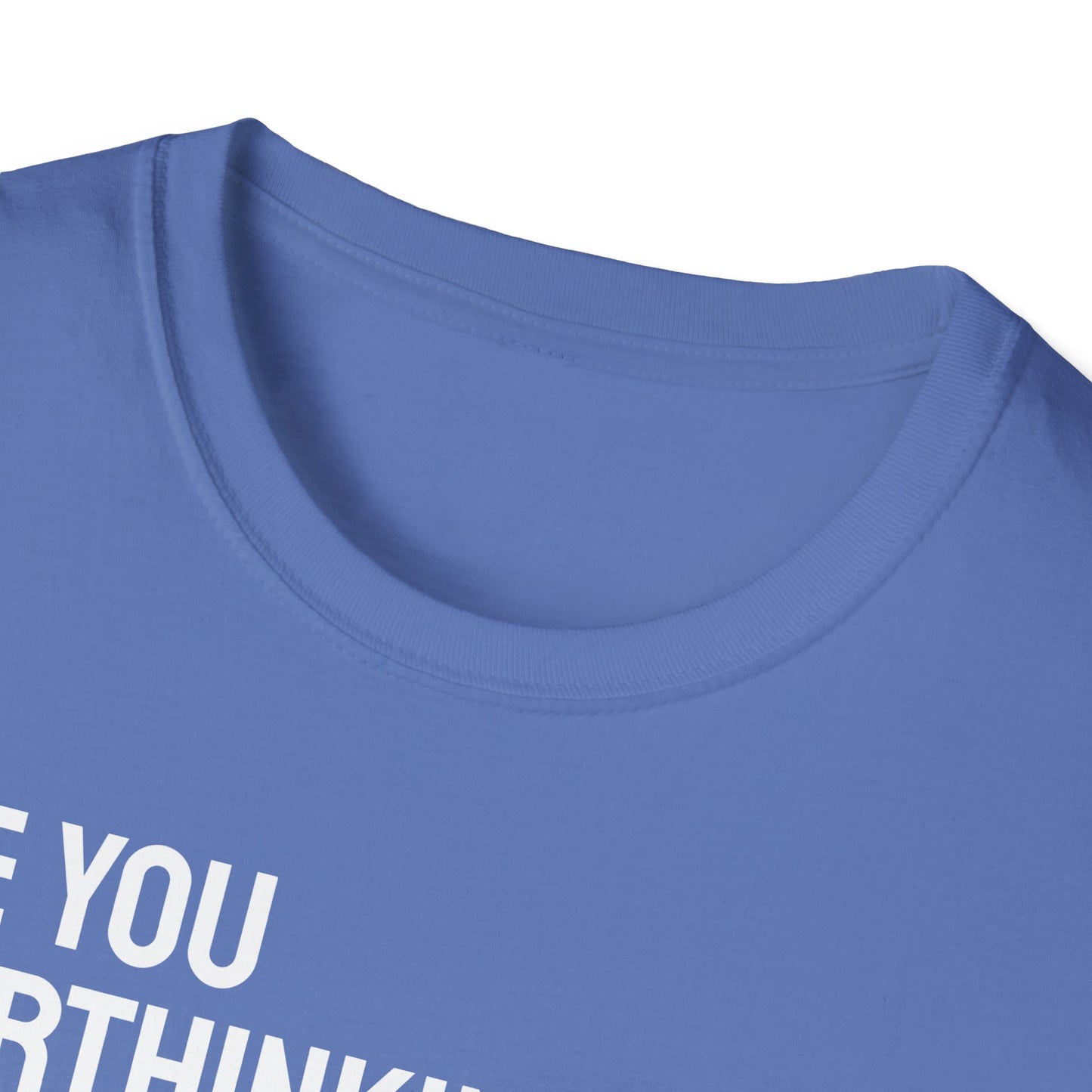 Are You Overthinking What I'm Overthinking? Unisex Tee