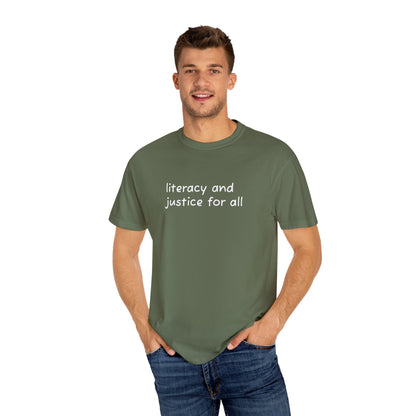Literacy and Justice for All Comfort Colors Unisex Tee