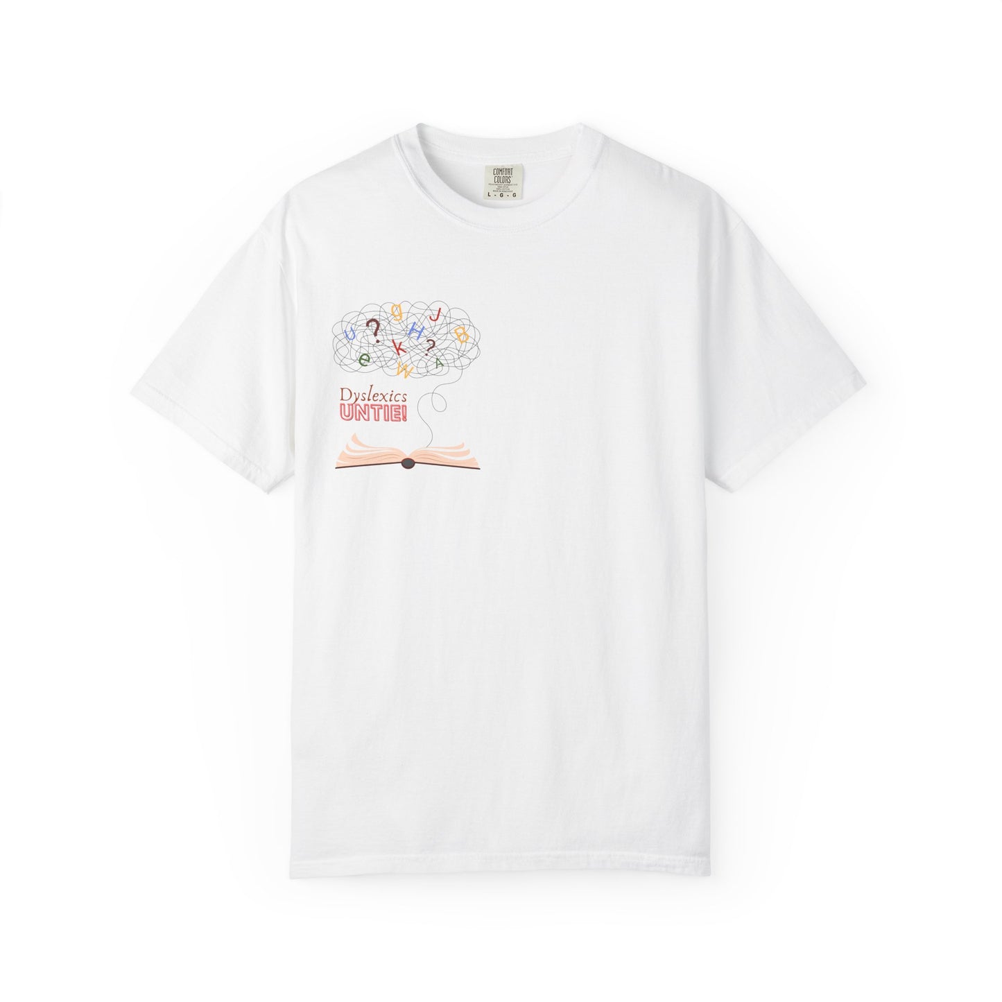 Dyslexics Untie! Funny Unisex T-shirt