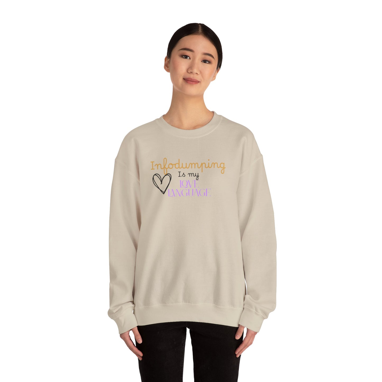 Infodumping Is My Love Language Sweatshirt