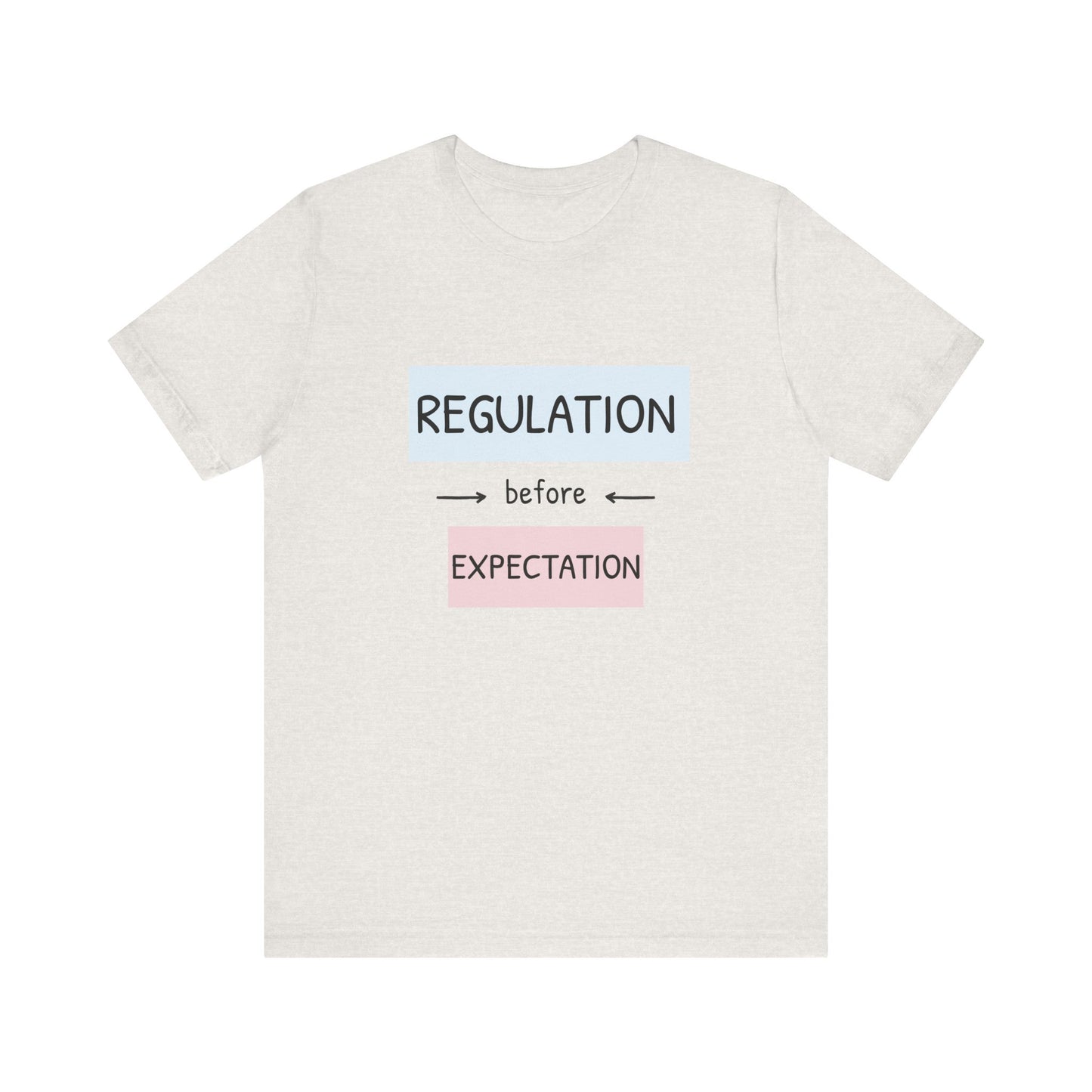 Regulation Before Expectation Tee | Unisex Jersey Short Sleeve T-Shirt