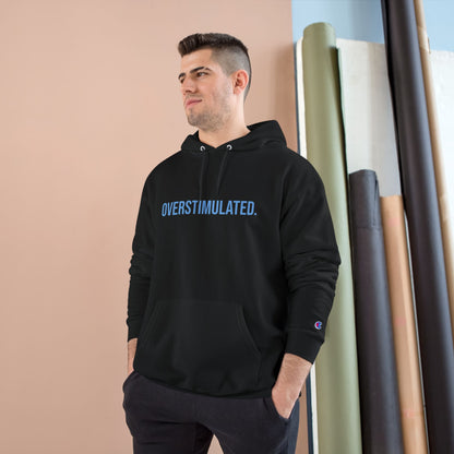 Overstimulated Adult Champion Hoodie