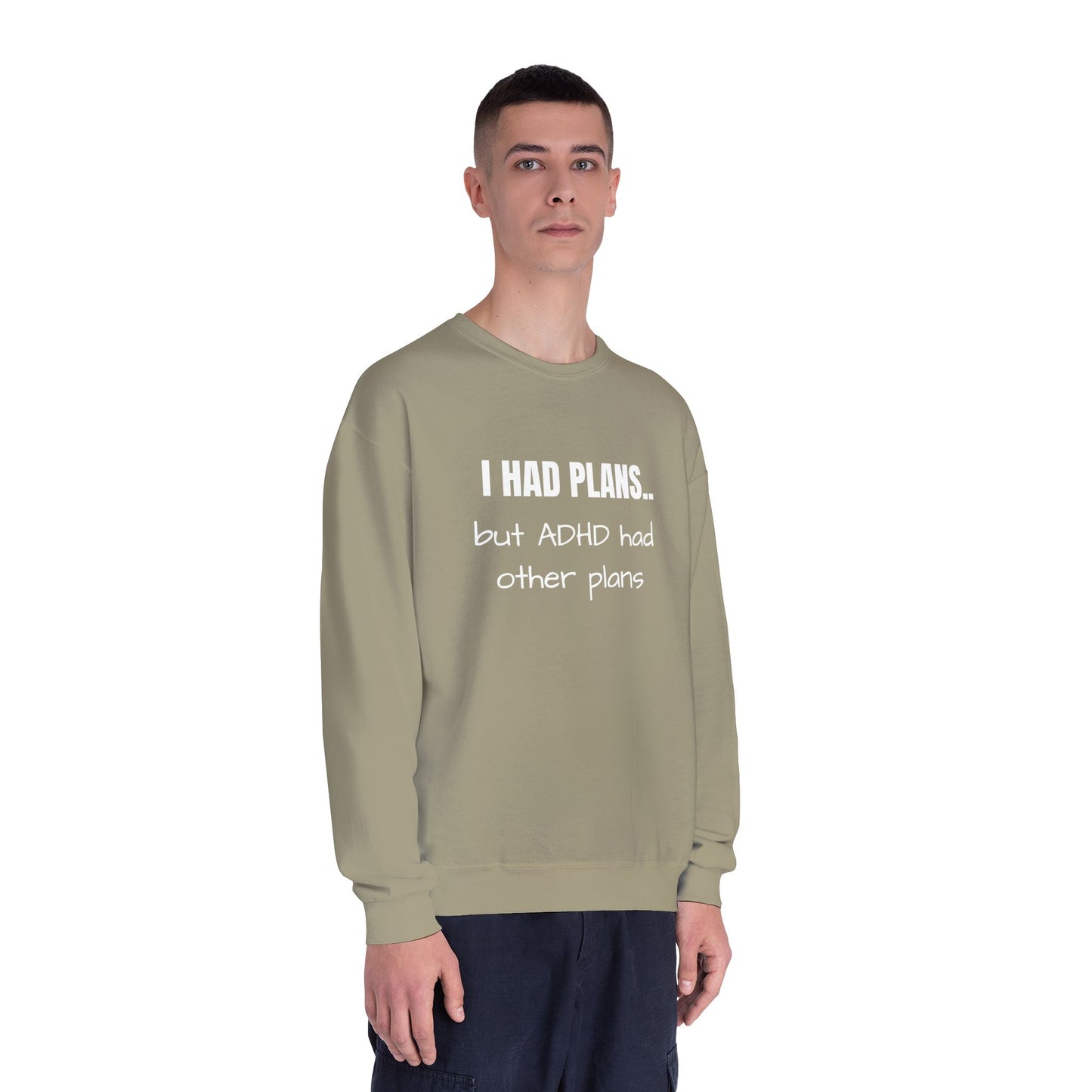 I Had Plans... but ADHD Had Other Plans Unisex Crewneck Sweater