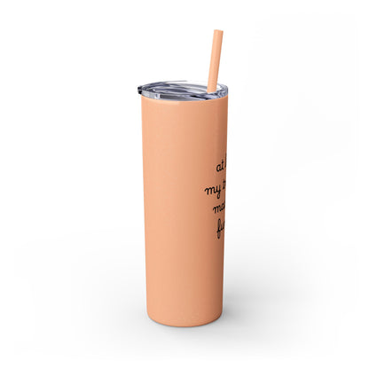 At Least My Trauma Made Me Funny Skinny Tumbler 20oz