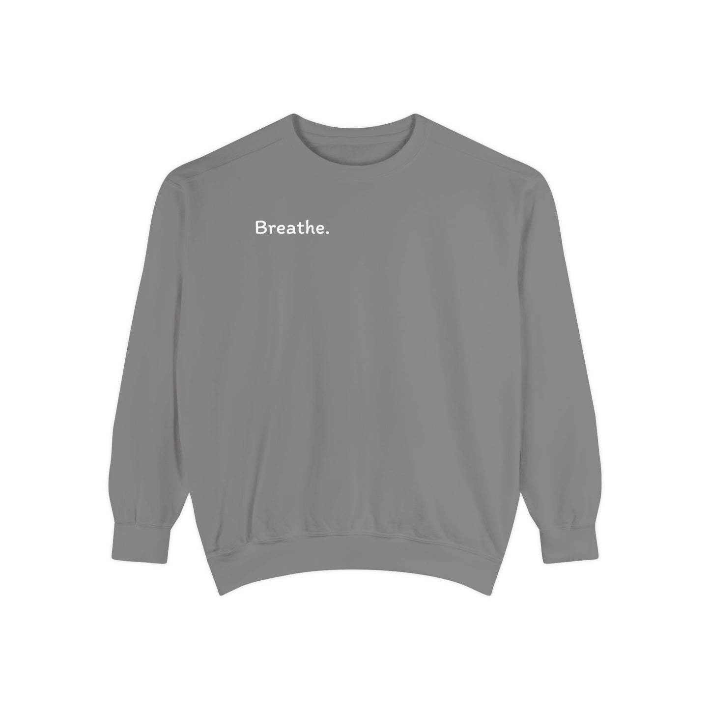 Breathe. (Front) This is Your Reminder to Unclench Your Jaw (Back) Unisex Sweatshirt