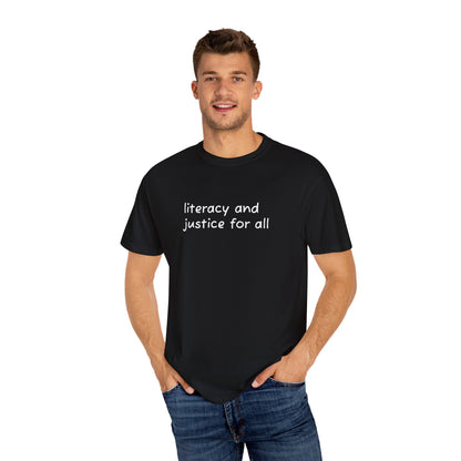Literacy and Justice for All Comfort Colors Unisex Tee