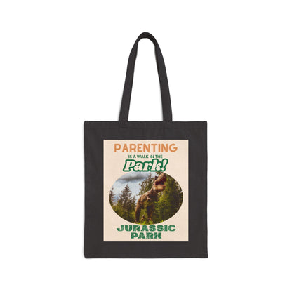 Parenting is a walk in the park/ Jurassic Park Canvas Tote Bag