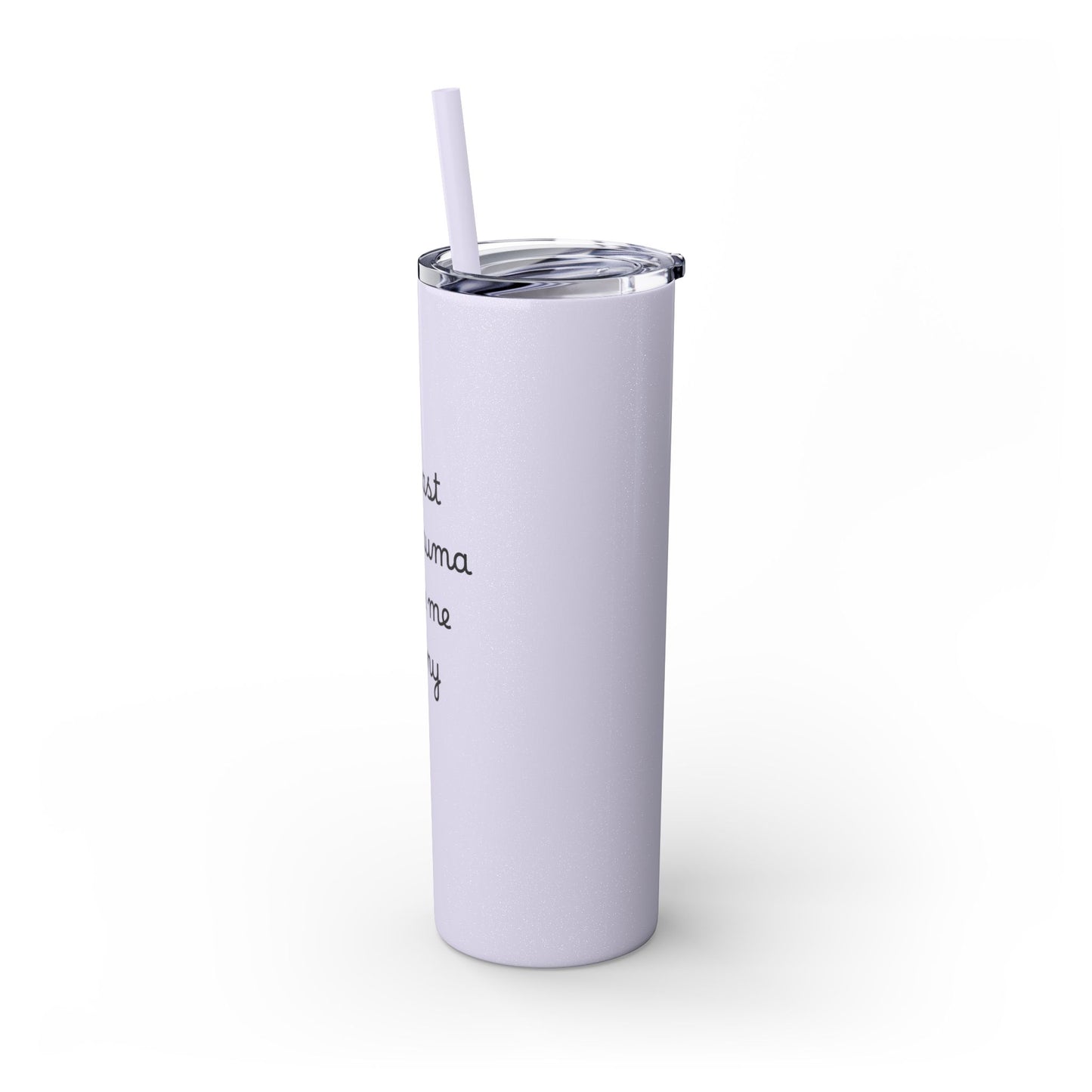 At Least My Trauma Made Me Funny Skinny Tumbler 20oz