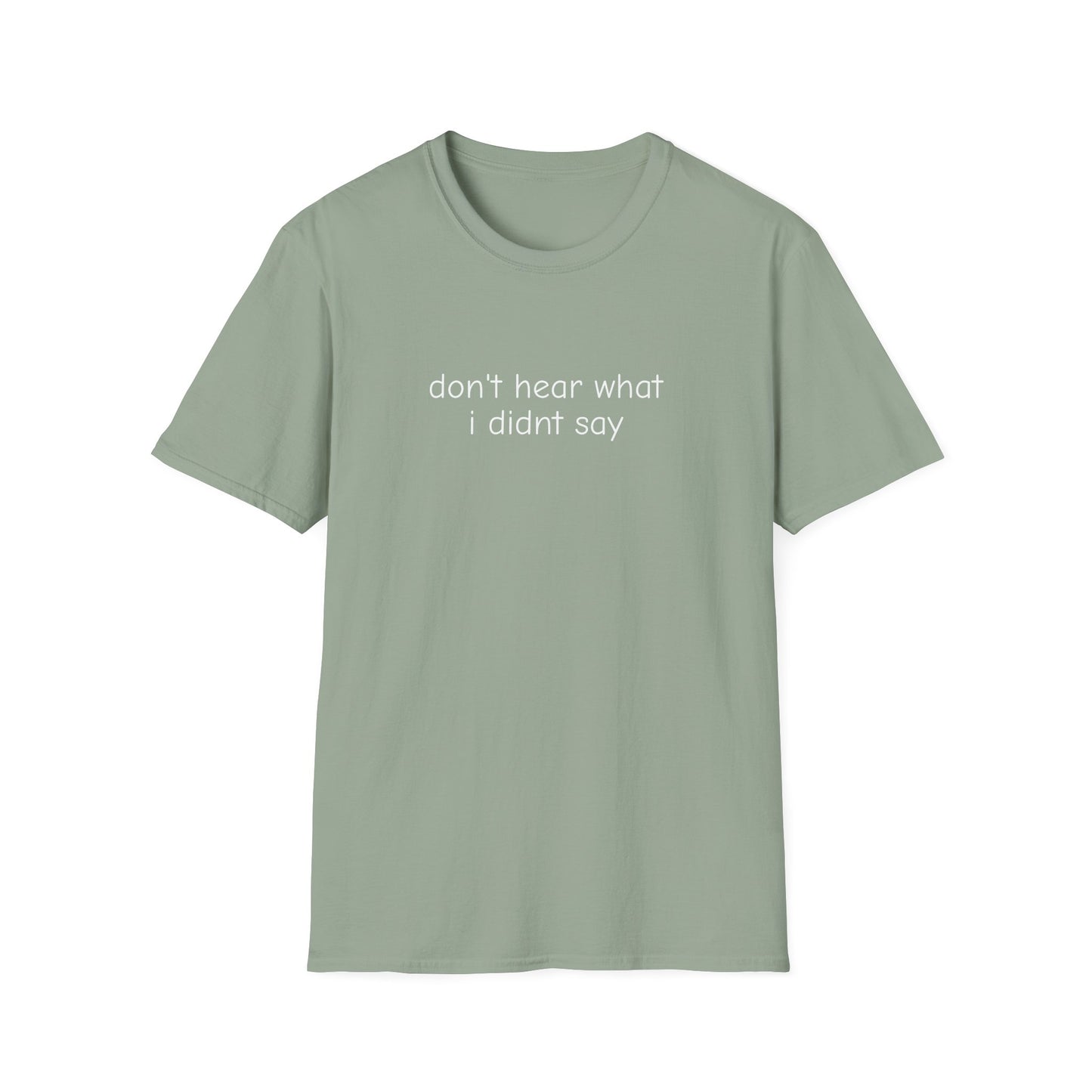 Don't Hear What I Didn't Say Adult Unisex Tee | Autism Acceptance
