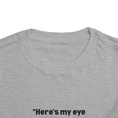 Here's My Eye Contact for You! Kids T-Shirt
