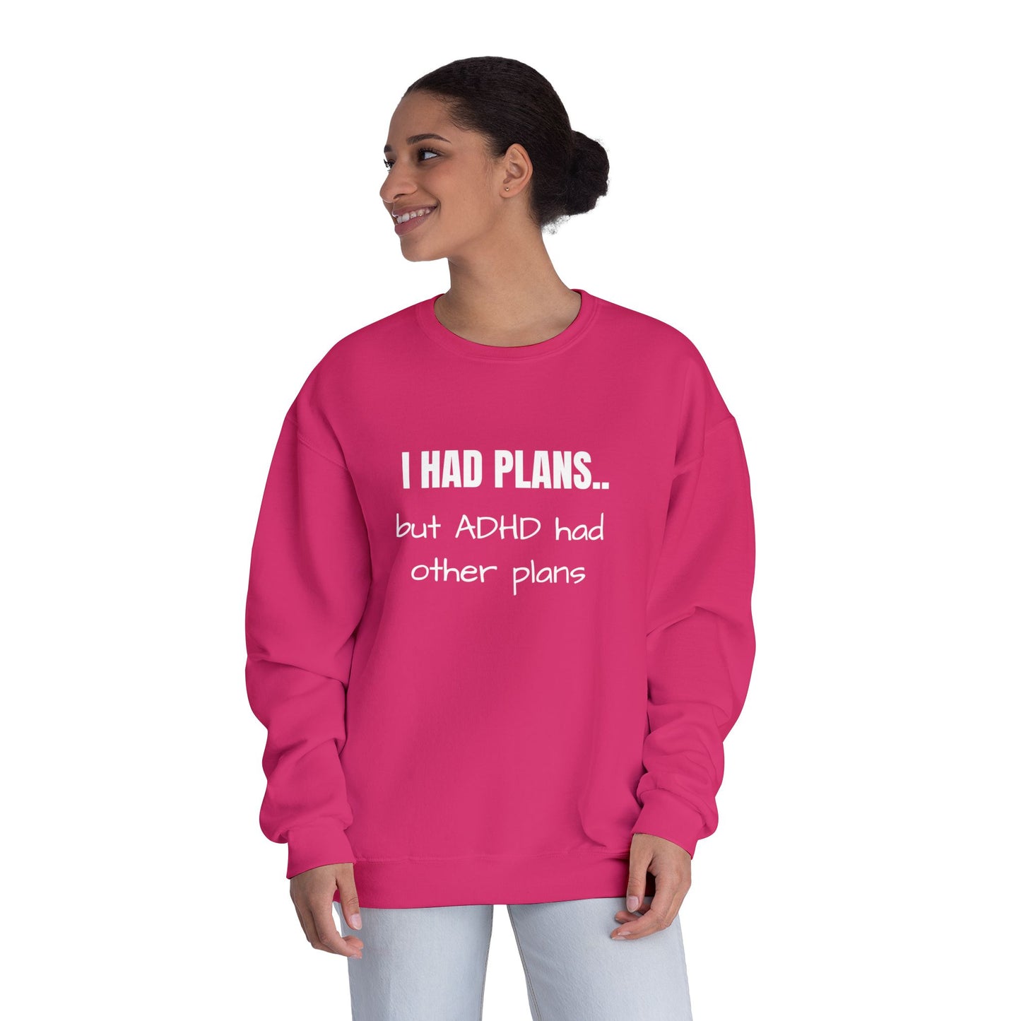 I Had Plans... but ADHD Had Other Plans Unisex Crewneck Sweater