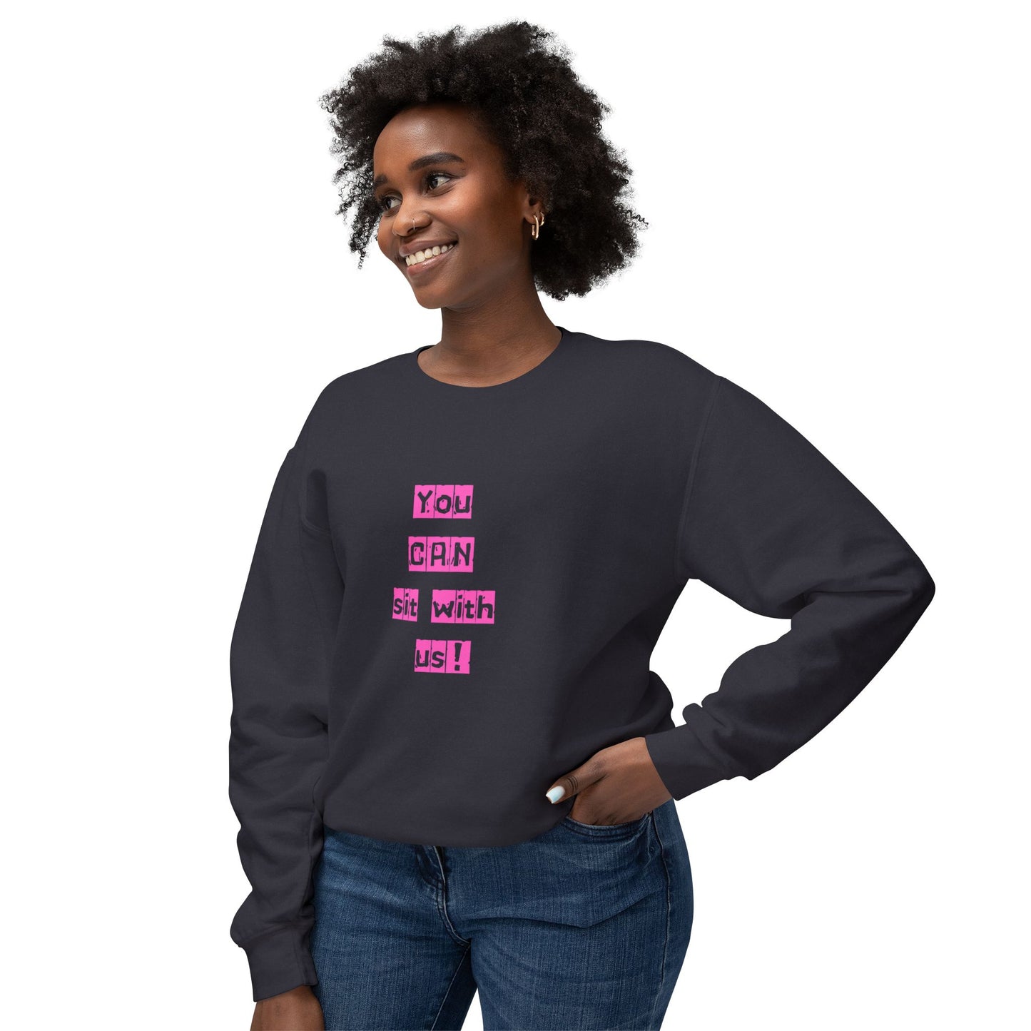 You CAN sit with us! Crewneck Sweatshirt