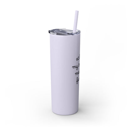 At Least My Trauma Made Me Funny Skinny Tumbler 20oz