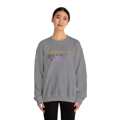 Infodumping Is My Love Language Sweatshirt