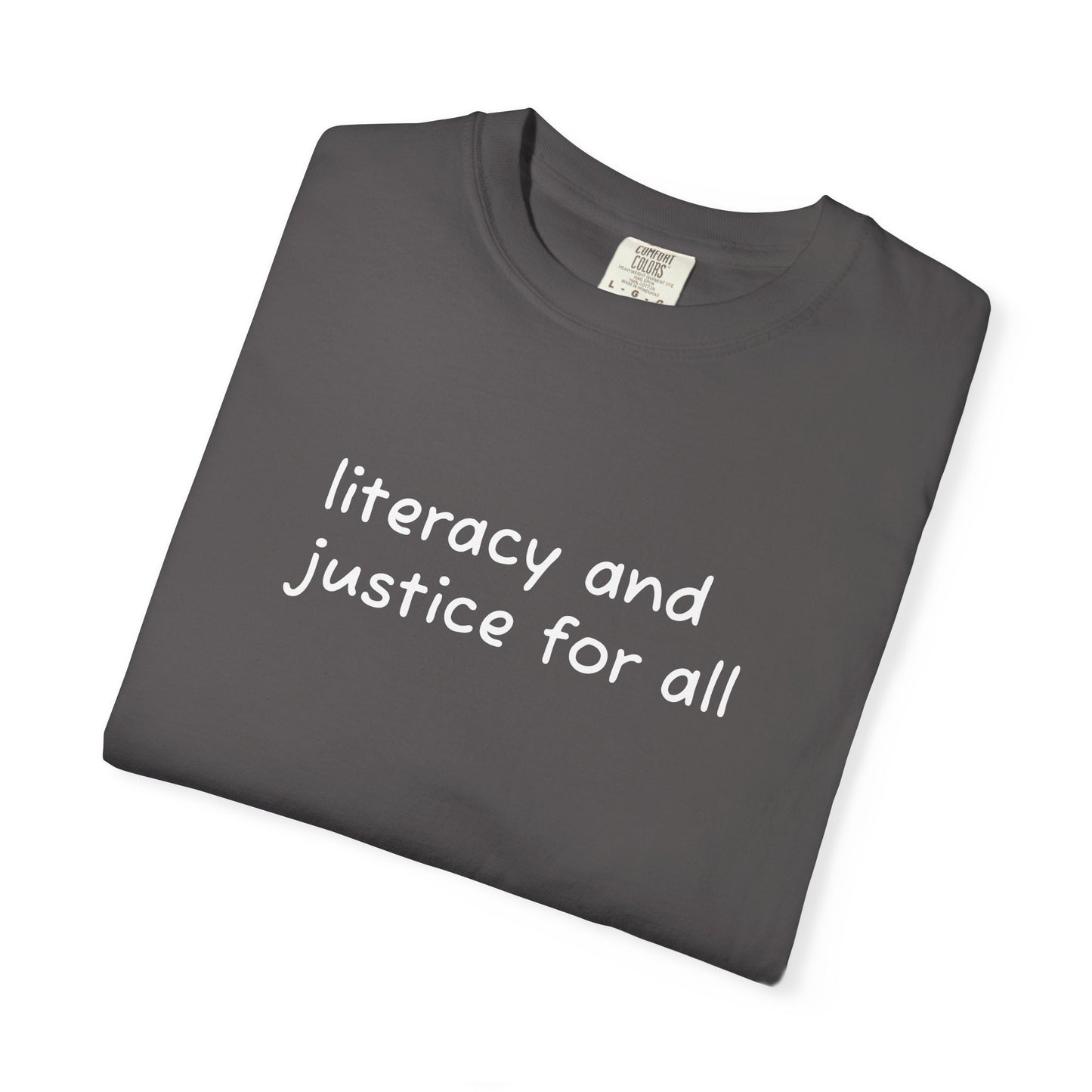 Literacy and Justice for All Comfort Colors Unisex Tee