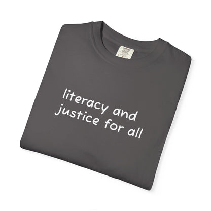 Literacy and Justice for All Comfort Colors Unisex Tee