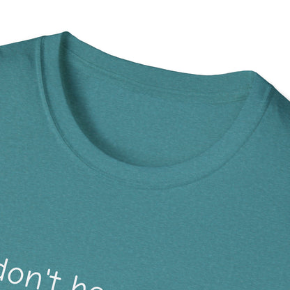 Don't Hear What I Didn't Say Adult Unisex Tee | Autism Acceptance