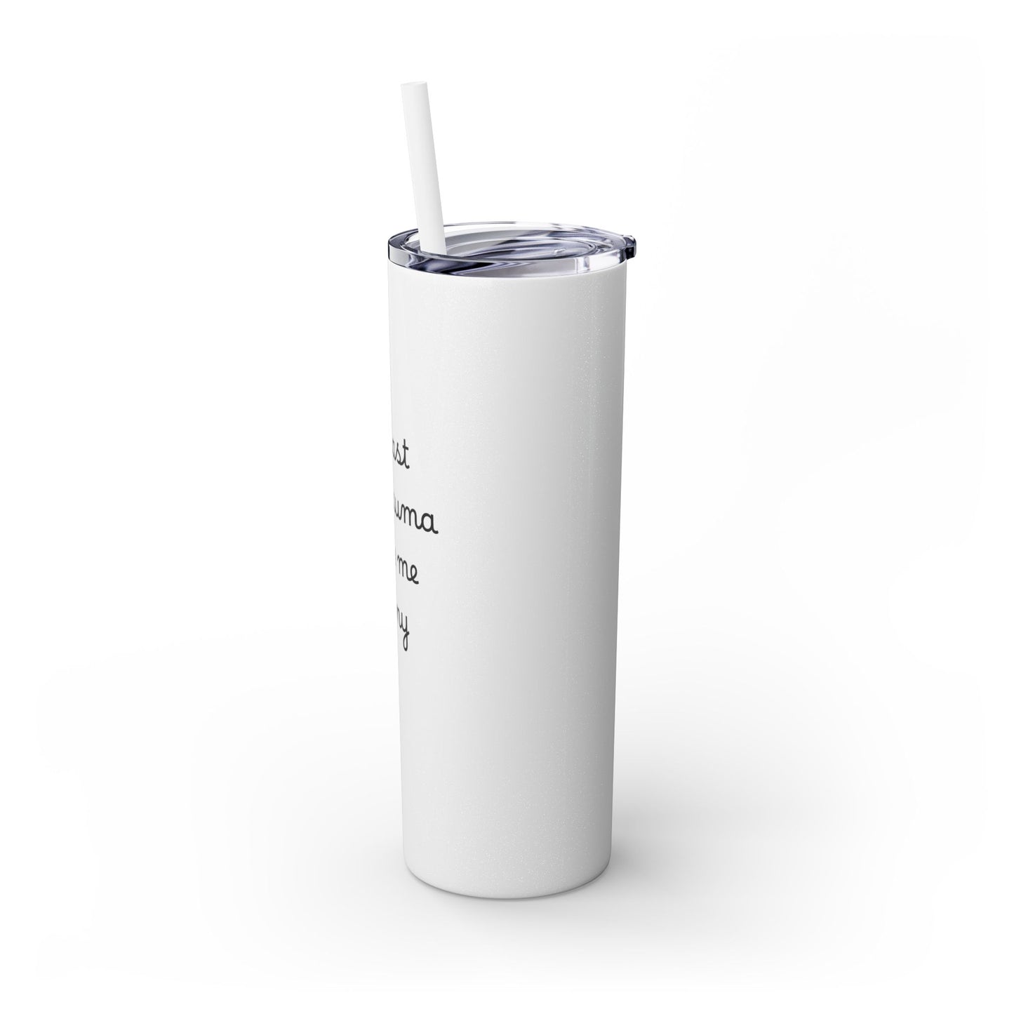 At Least My Trauma Made Me Funny Skinny Tumbler 20oz