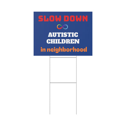Slow Down Autistic Children in neighborhood Yard Sign | Autism Awareness and Safety