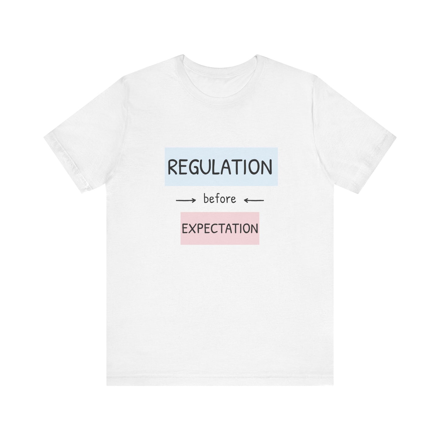 Regulation Before Expectation Tee | Unisex Jersey Short Sleeve T-Shirt