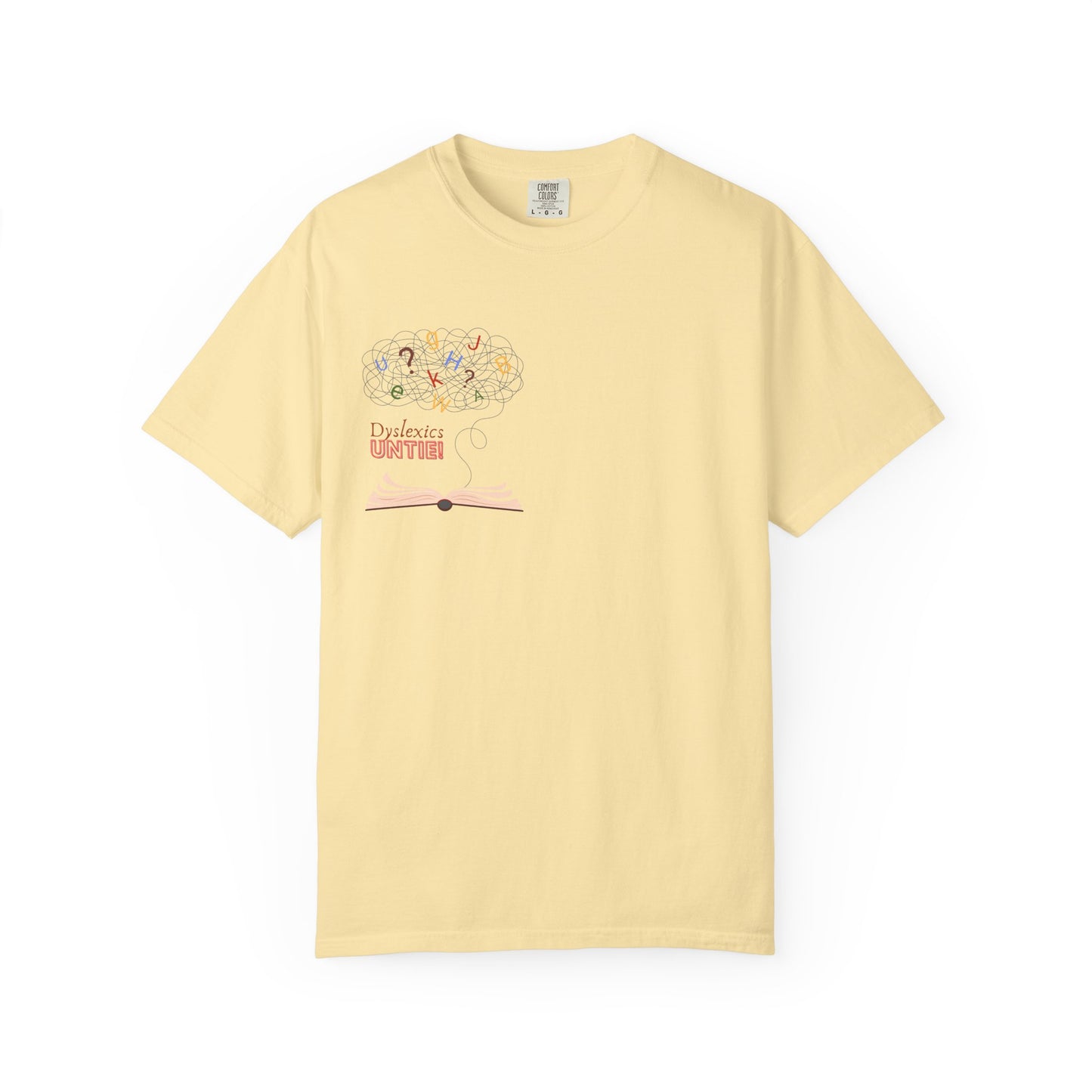 Dyslexics Untie! Funny Unisex T-shirt
