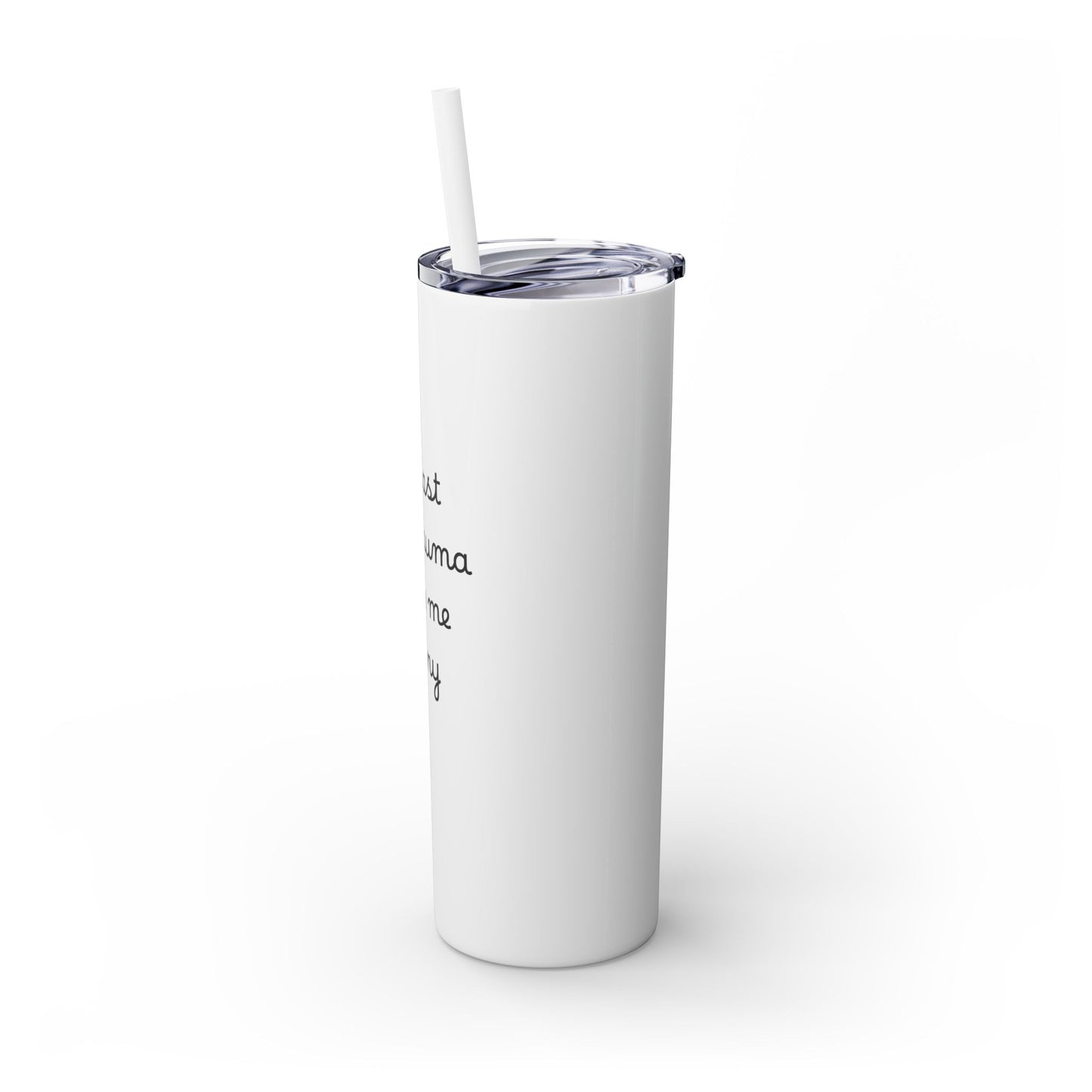 At Least My Trauma Made Me Funny Skinny Tumbler 20oz