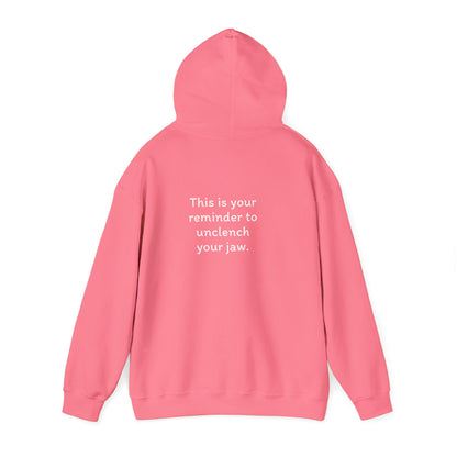 Breathe. (Front) This is Your Reminder to Unclench Your Jaw. (Back) Hoodie