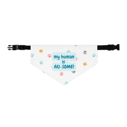 My Human Is AU-SOME Pet Bandana Collar