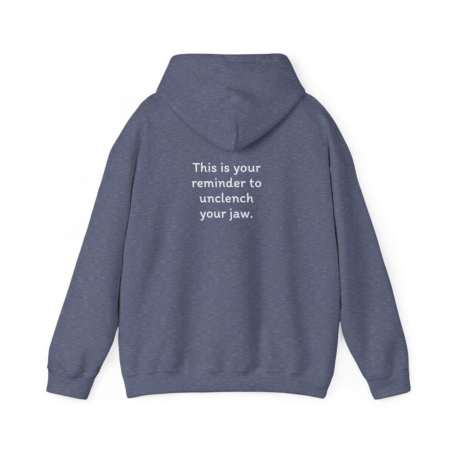 Breathe. (Front) This is Your Reminder to Unclench Your Jaw. (Back) Hoodie