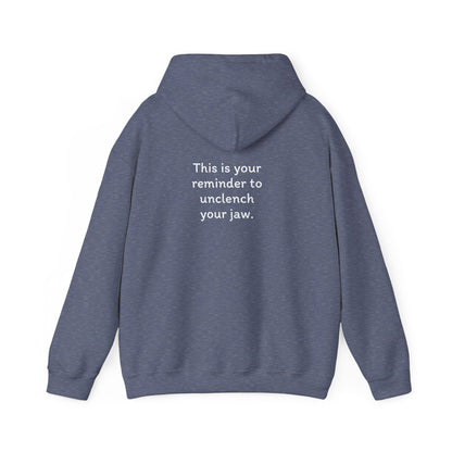 Breathe. (Front) This is Your Reminder to Unclench Your Jaw. (Back) Hoodie