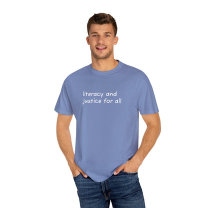 Literacy and Justice for All Comfort Colors Unisex Tee