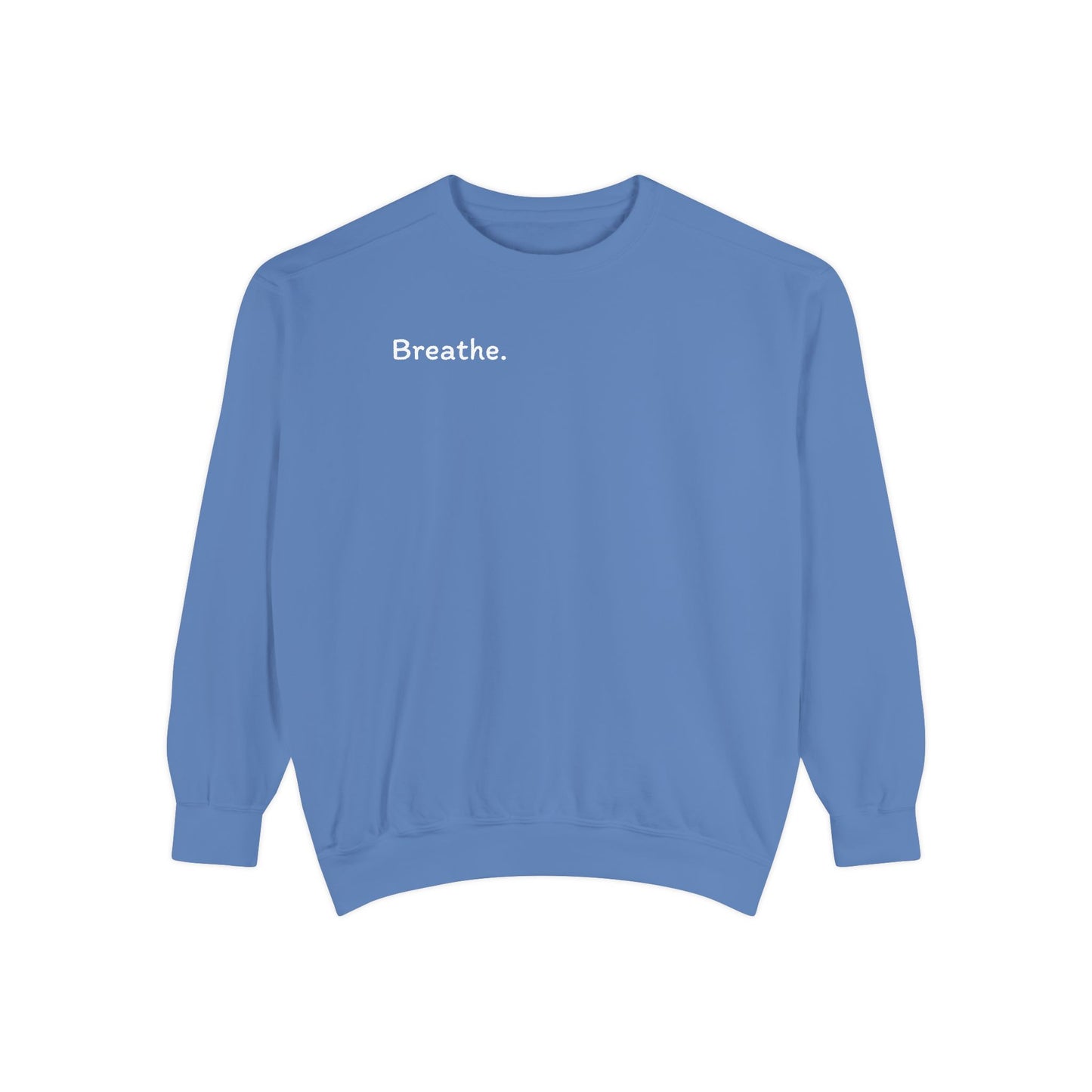 Breathe. (Front) This is Your Reminder to Unclench Your Jaw (Back) Unisex Sweatshirt