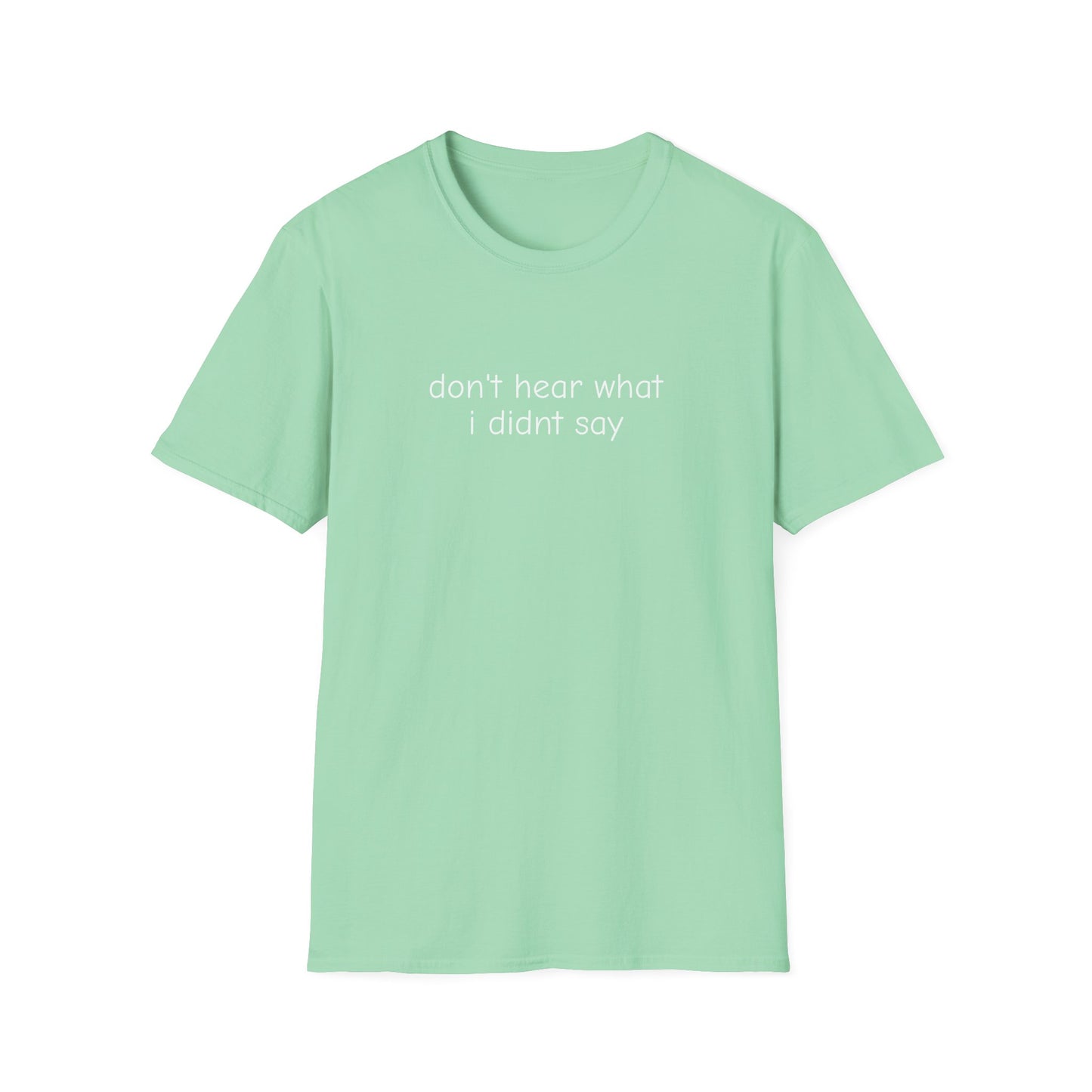 Don't Hear What I Didn't Say Adult Unisex Tee | Autism Acceptance