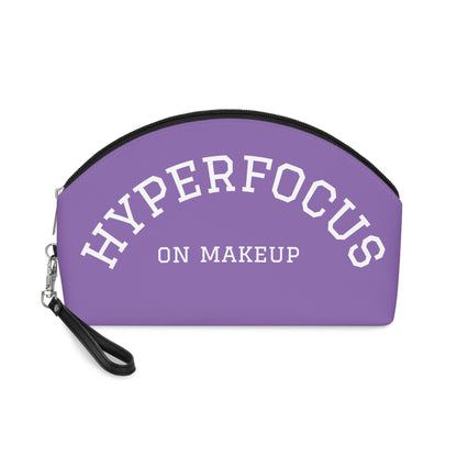 Hyperfocus on Makeup Travel Cosmetic Bag ADHD