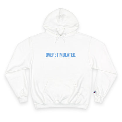 Overstimulated Adult Champion Hoodie