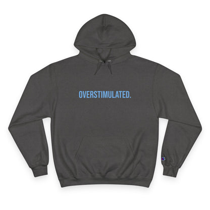 Overstimulated Adult Champion Hoodie