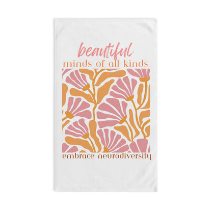 Beautiful Minds Of All Kinds/ Embrace Neurodiversity Hand Towel