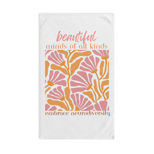 Beautiful Minds Of All Kinds/ Embrace Neurodiversity Hand Towel