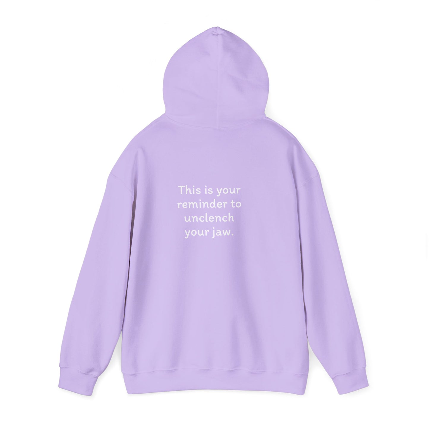 Breathe. (Front) This is Your Reminder to Unclench Your Jaw. (Back) Hoodie