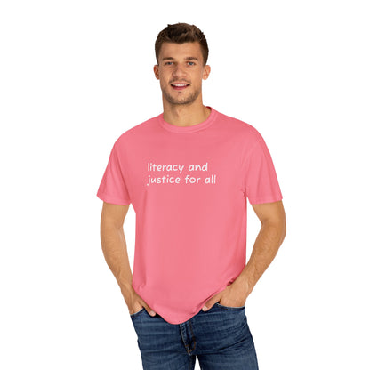 Literacy and Justice for All Comfort Colors Unisex Tee
