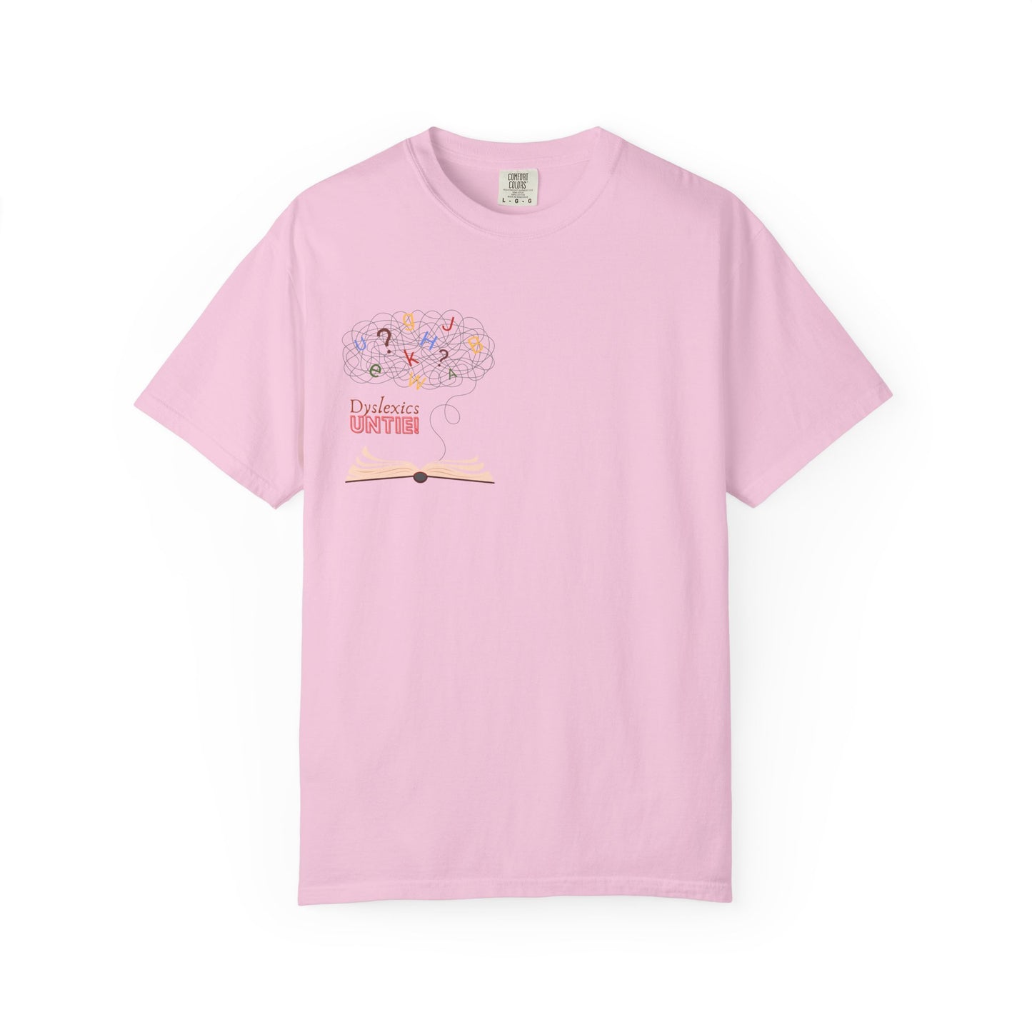 Dyslexics Untie! Funny Unisex T-shirt